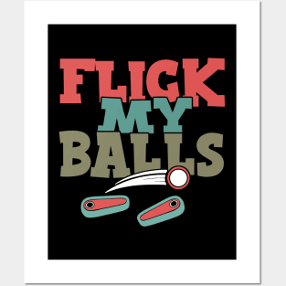 Flick My Balls - Funny Pinball Posters and Art